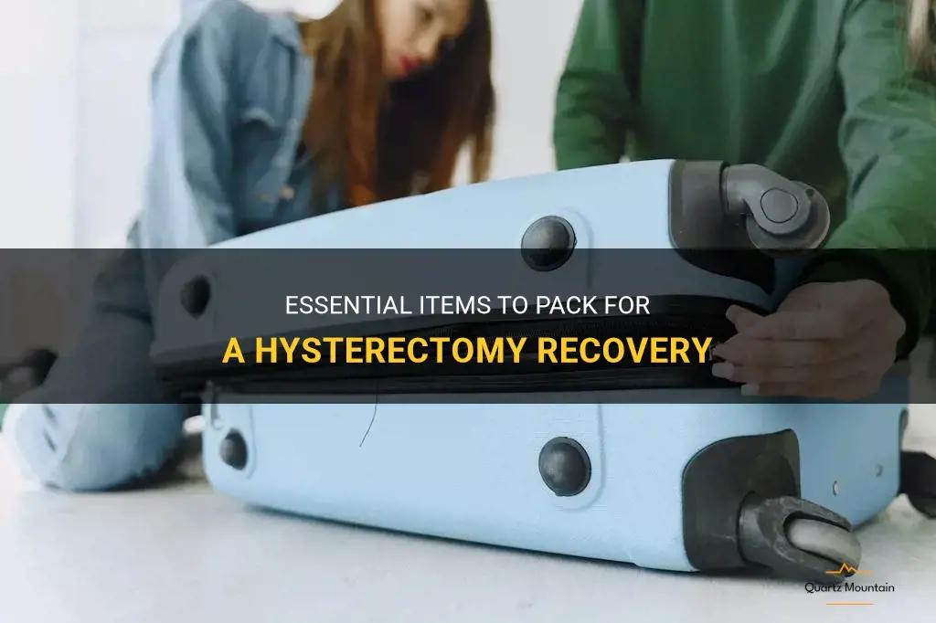 what to pack for a hysterectomy