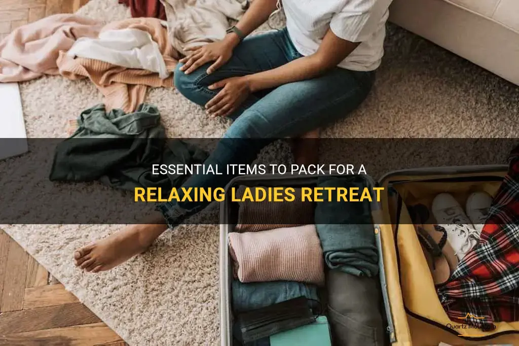 what to pack for a ladies retreat
