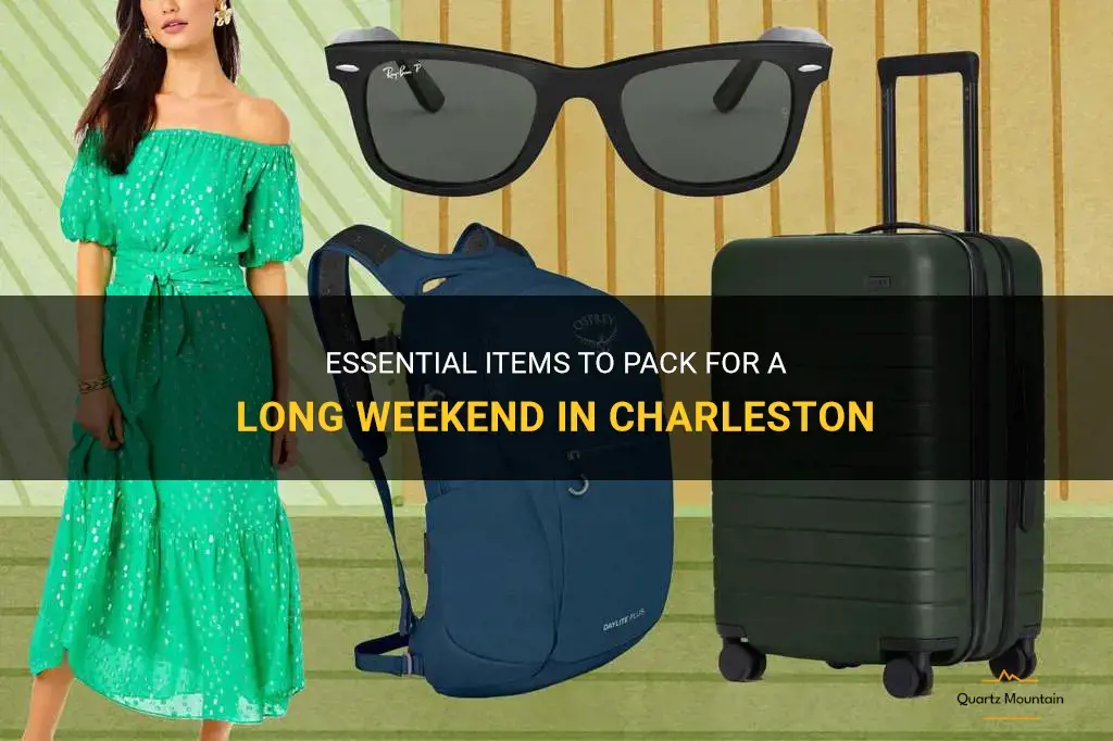 what to pack for a long weekend in charleston