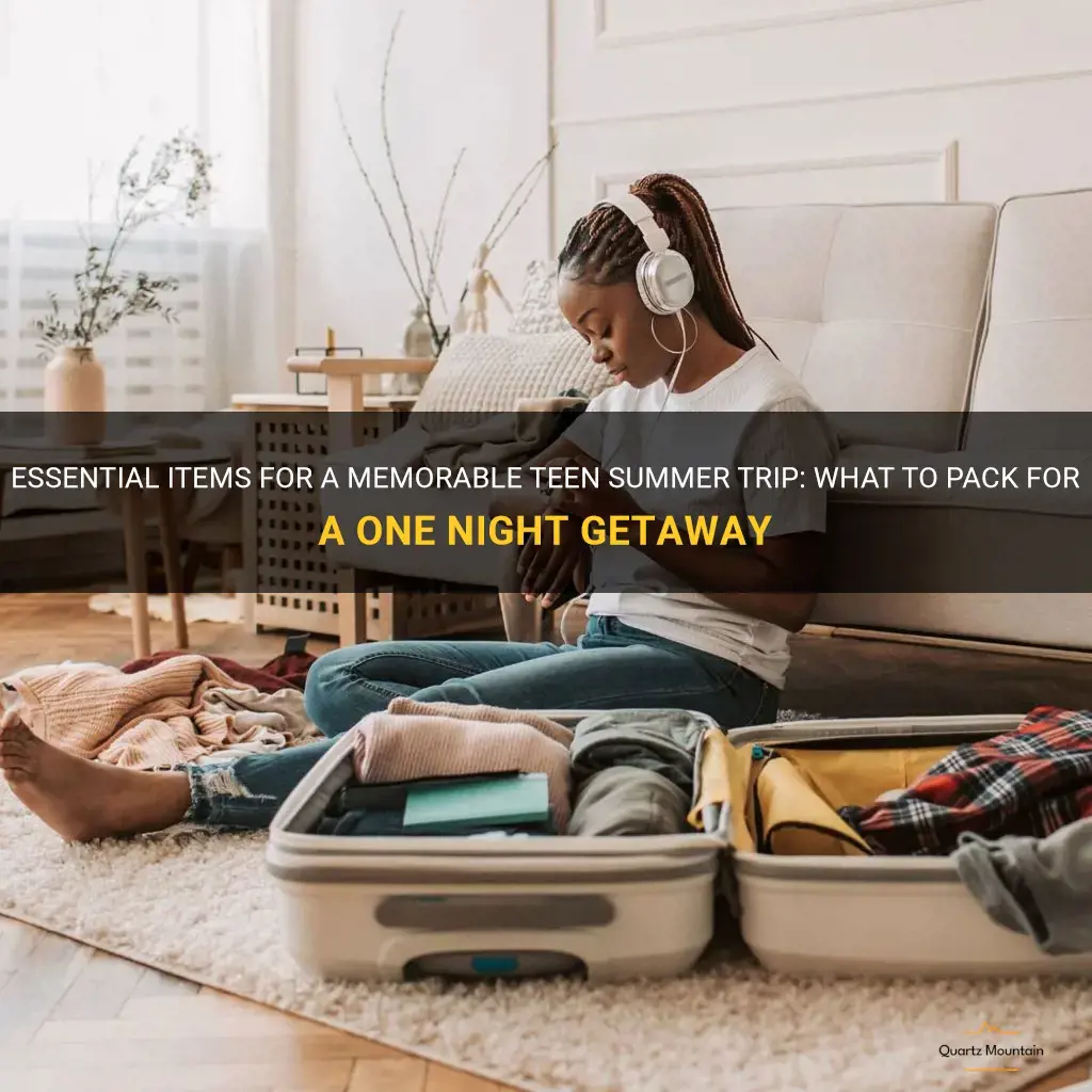 what to pack for a one night trip teens summer