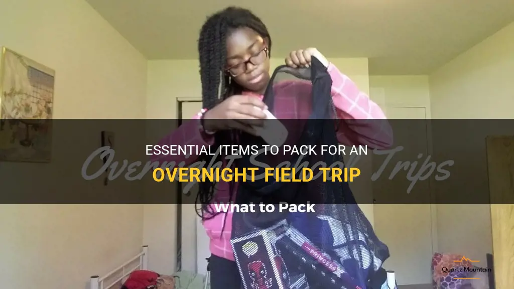 what to pack for a overnight field trip