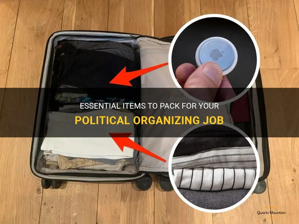 what to pack for a political organizing job