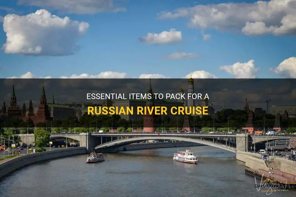 what to pack for a russian river cruise