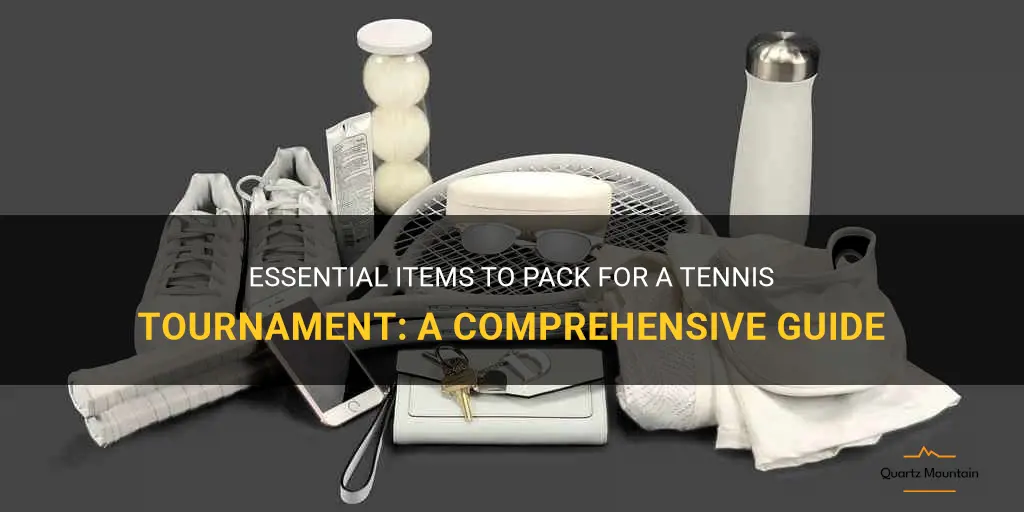 what to pack for a tennis tournament
