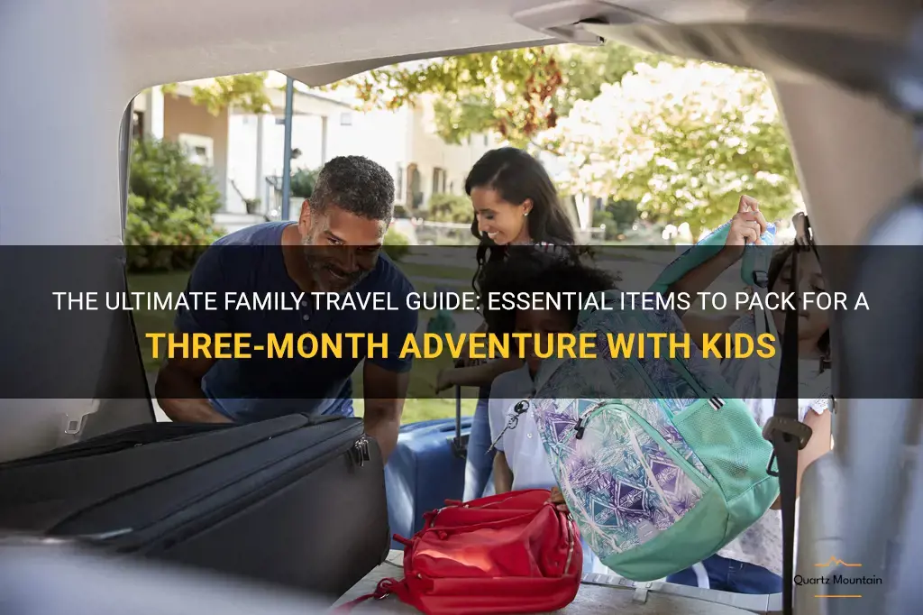 what to pack for a three month trip with kids