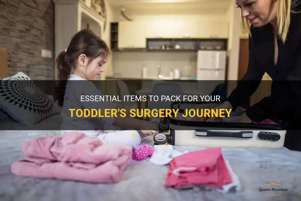 what to pack for a toddler having surgery