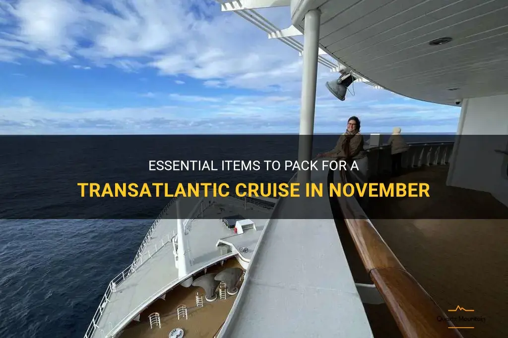 what to pack for a transatlantic cruise in november