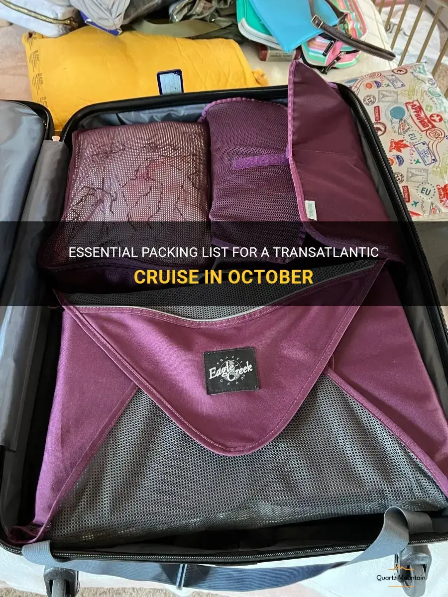 what to pack for a transatlantic cruise in October