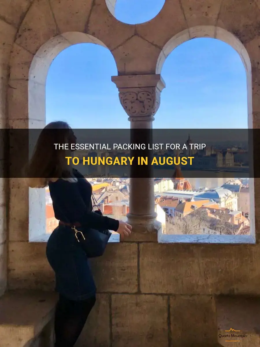 what to pack for a trip to hungary in august