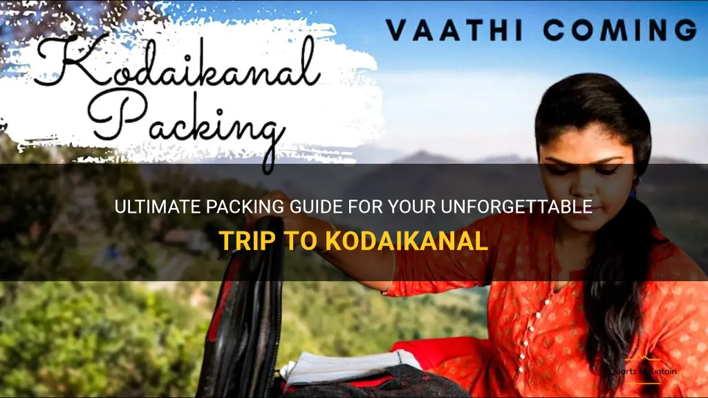 what to pack for a trip to kodaikanal