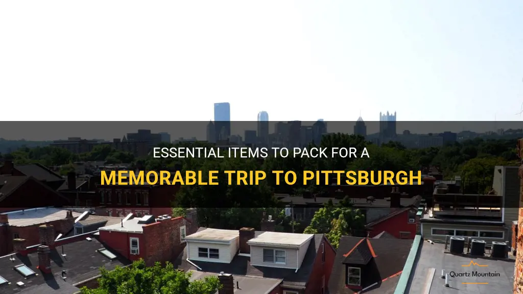 what to pack for a trip to pittsburgh