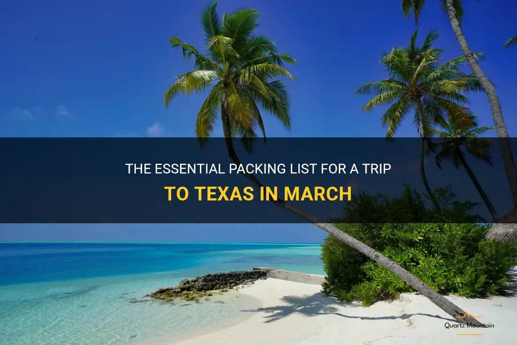 what to pack for a trip to texas in march