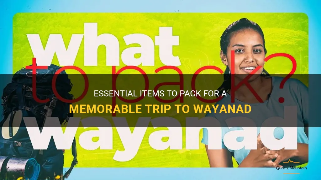 what to pack for a trip to wayanad