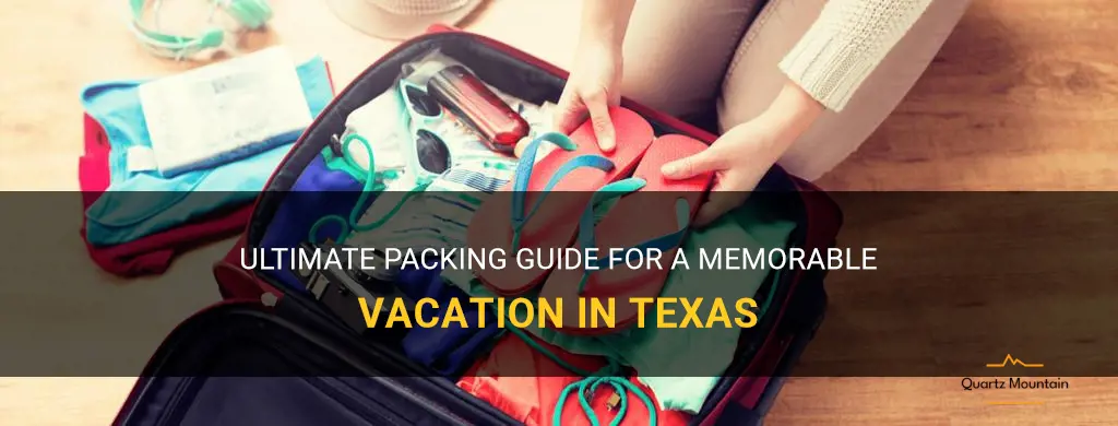 what to pack for a vacation in Texas