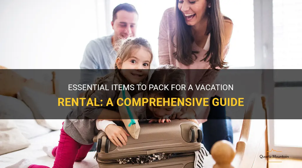 what to pack for a vacation rental