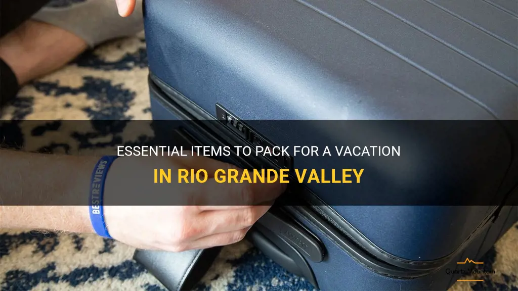 what to pack for a vacation to rio grande valley