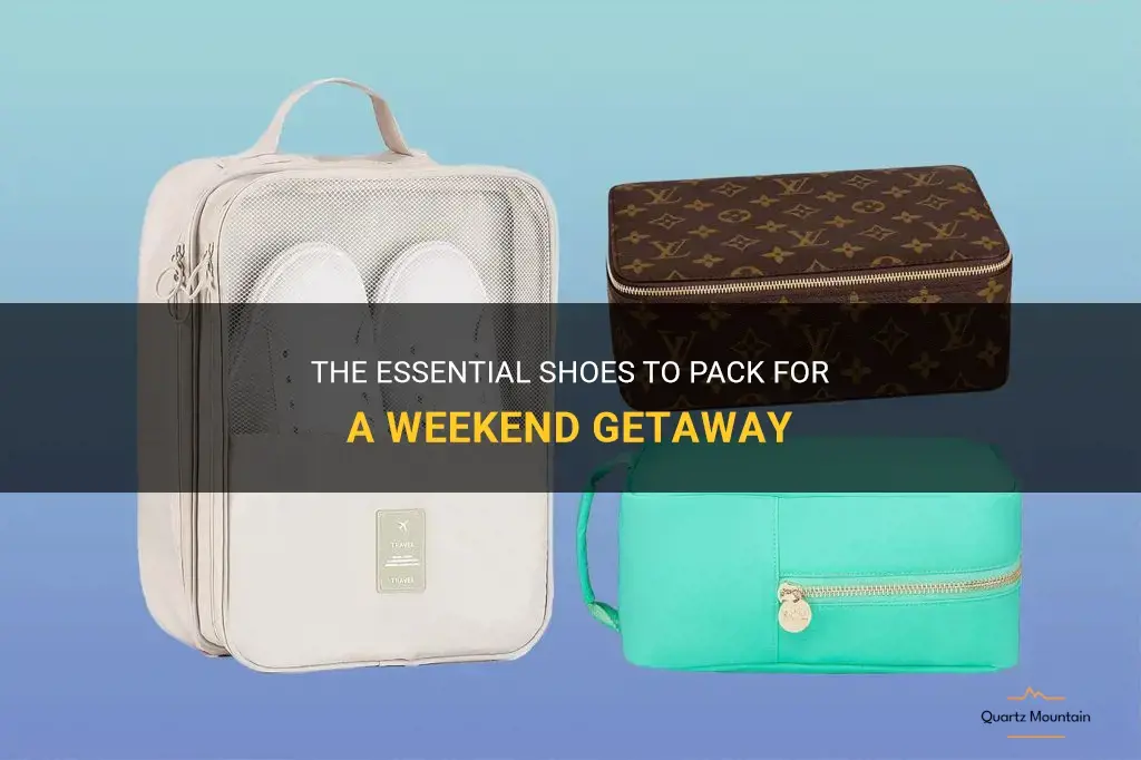what to pack for a weekend away pair of shoes