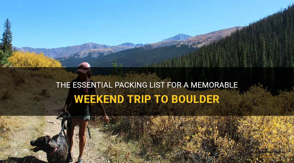 what to pack for a weekend trip to boulder