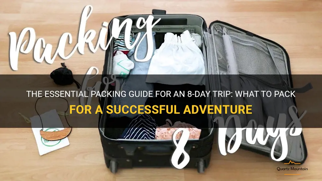 what to pack for an 8 day trip