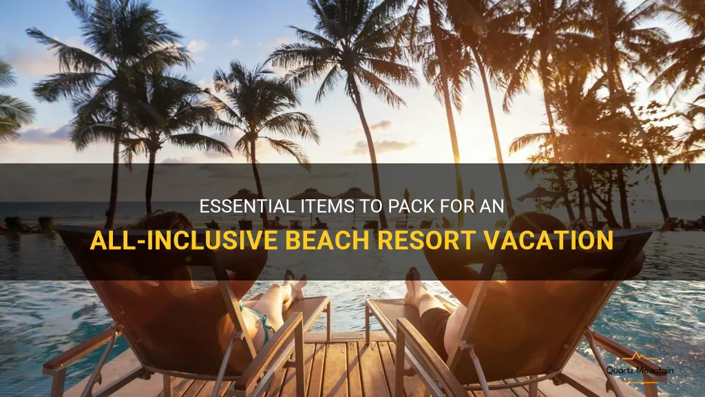 what to pack for an all inclusive beach resort