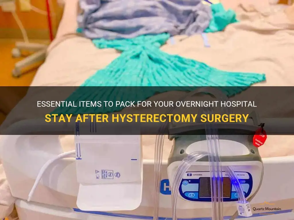 what to pack for an overnight hospital stay hysterectomy