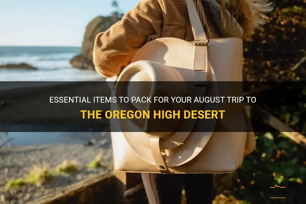 what to pack for august trip to oregon high desert