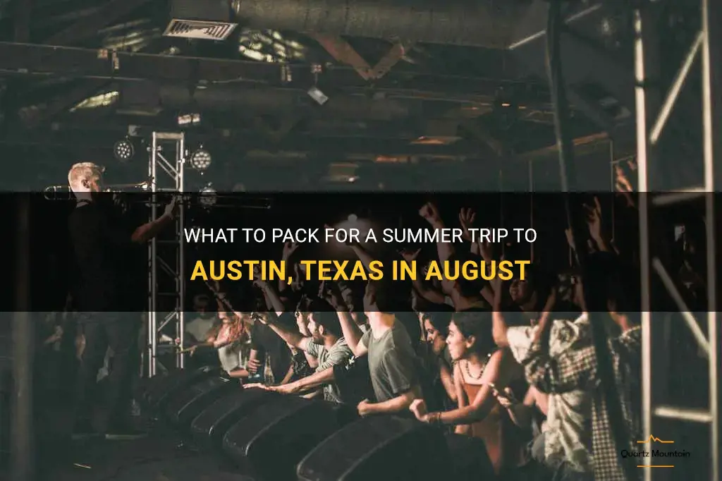 what to pack for austin Texas in august
