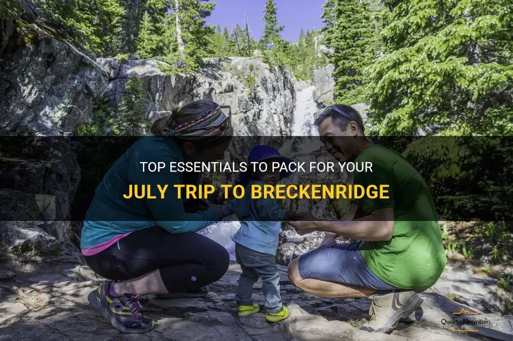 what to pack for brecenridge in july