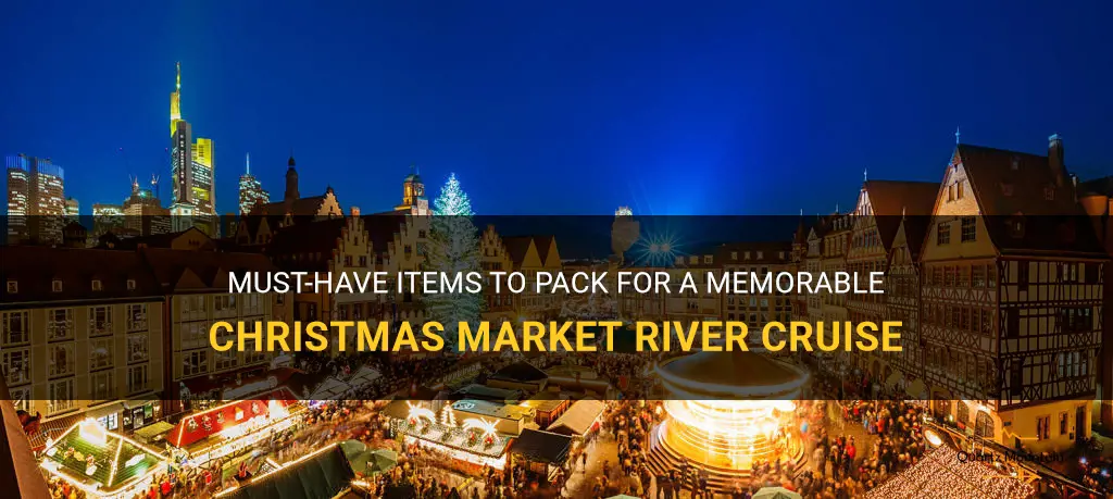 what to pack for christmas market river cruise
