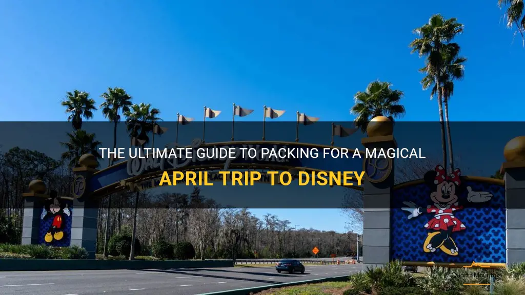 what to pack for disney in april