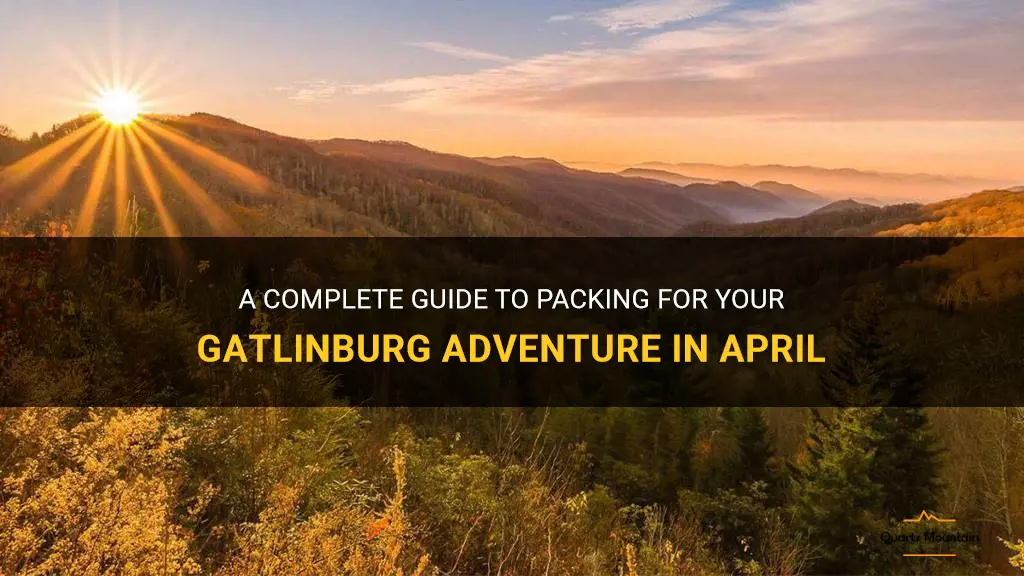 what to pack for gatlinburg in april