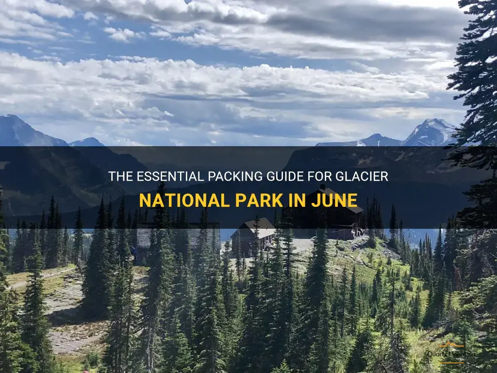 what to pack for glacier national park in june