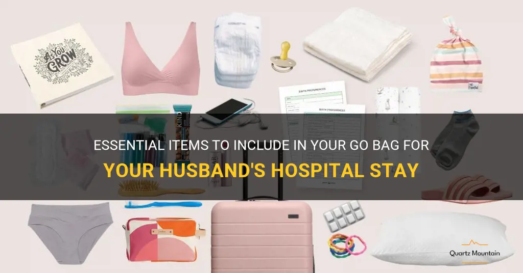 what to pack for go bag husband hospital