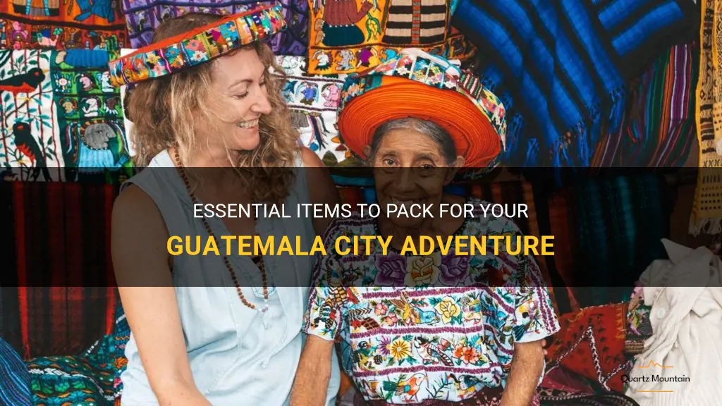 what to pack for guatemala city