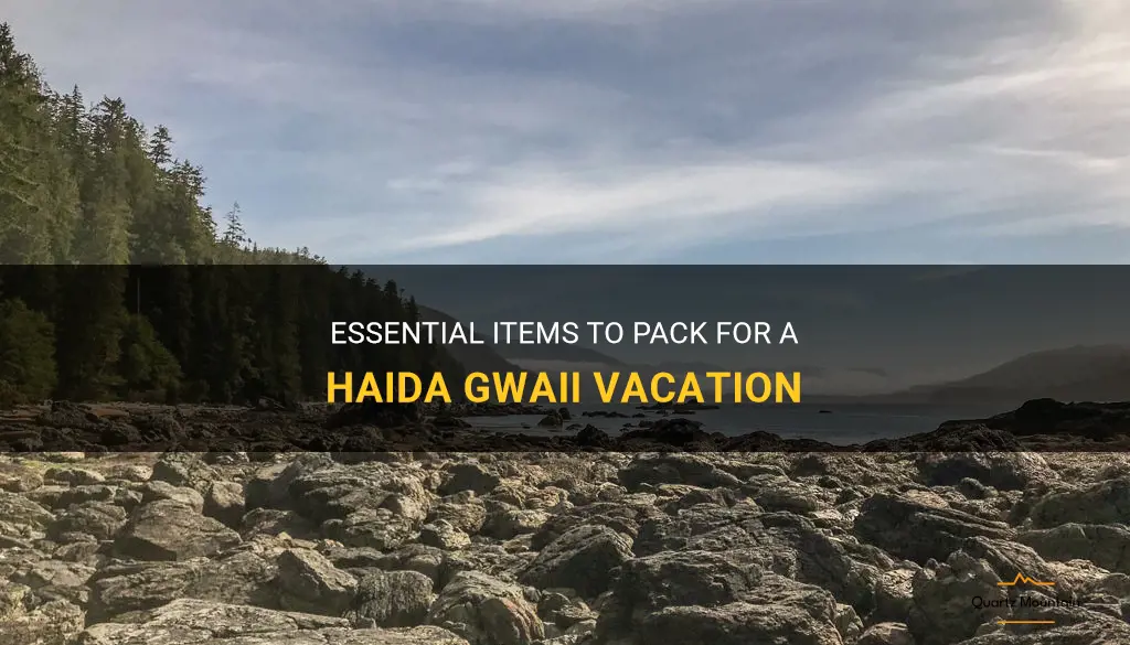what to pack for haida gwaii