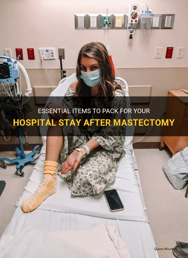 what to pack for hospital stay for mastectomy