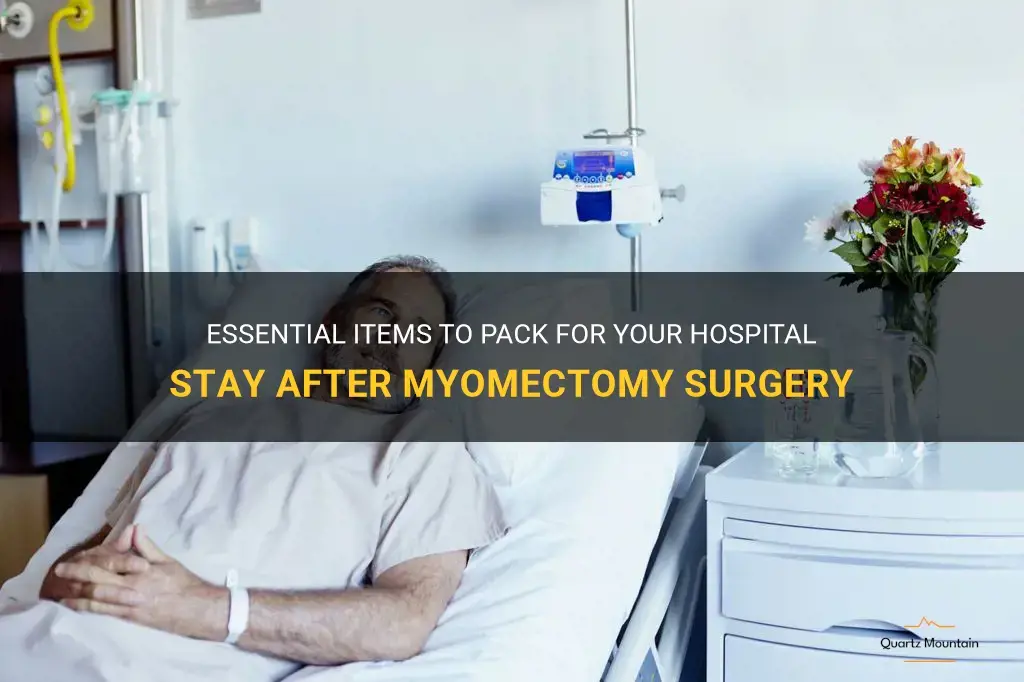 what to pack for hospital stay myomectomy