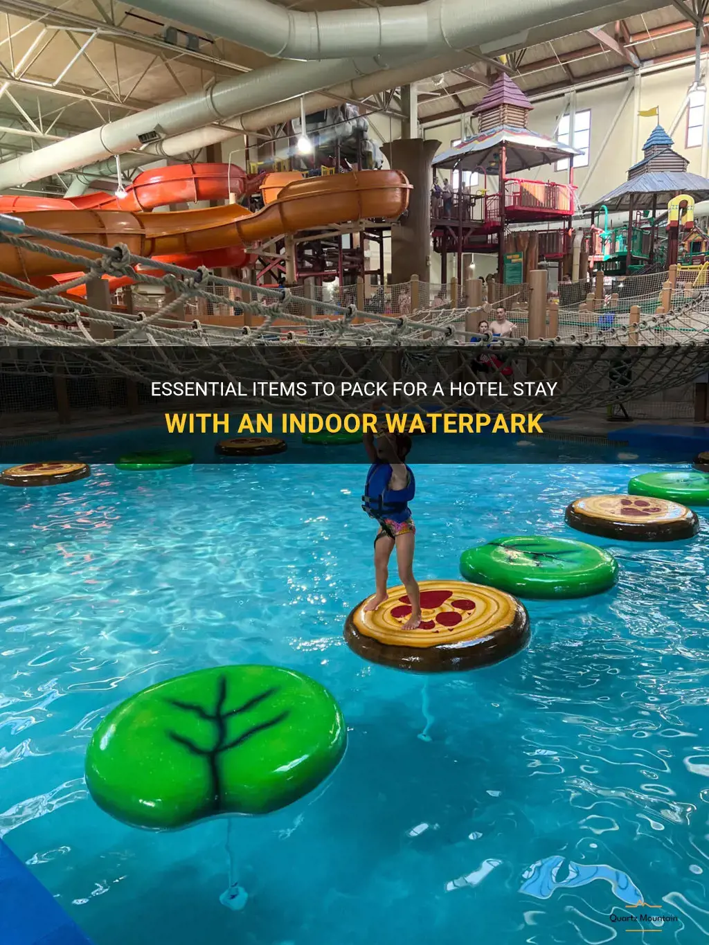 what to pack for hotel with indoor waterpark