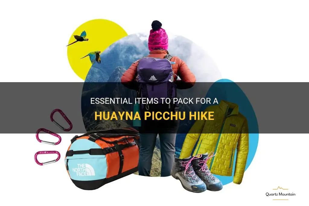 what to pack for huayna picchu hike