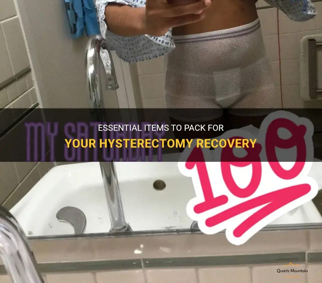 what to pack for hysterectomy
