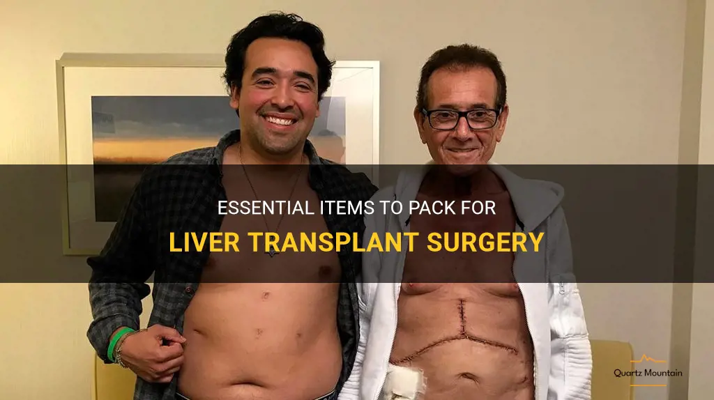 what to pack for liver transplant surgery