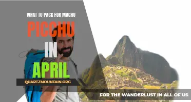 The Ultimate Packing Guide for a Memorable Trip to Machu Picchu in April