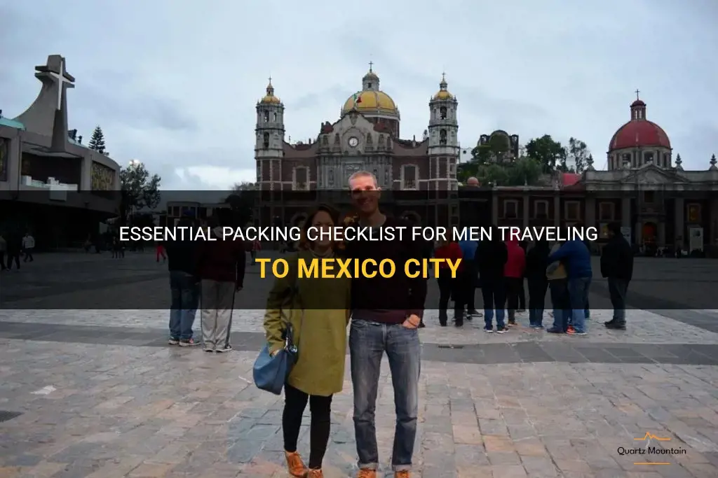 what to pack for mexico city men