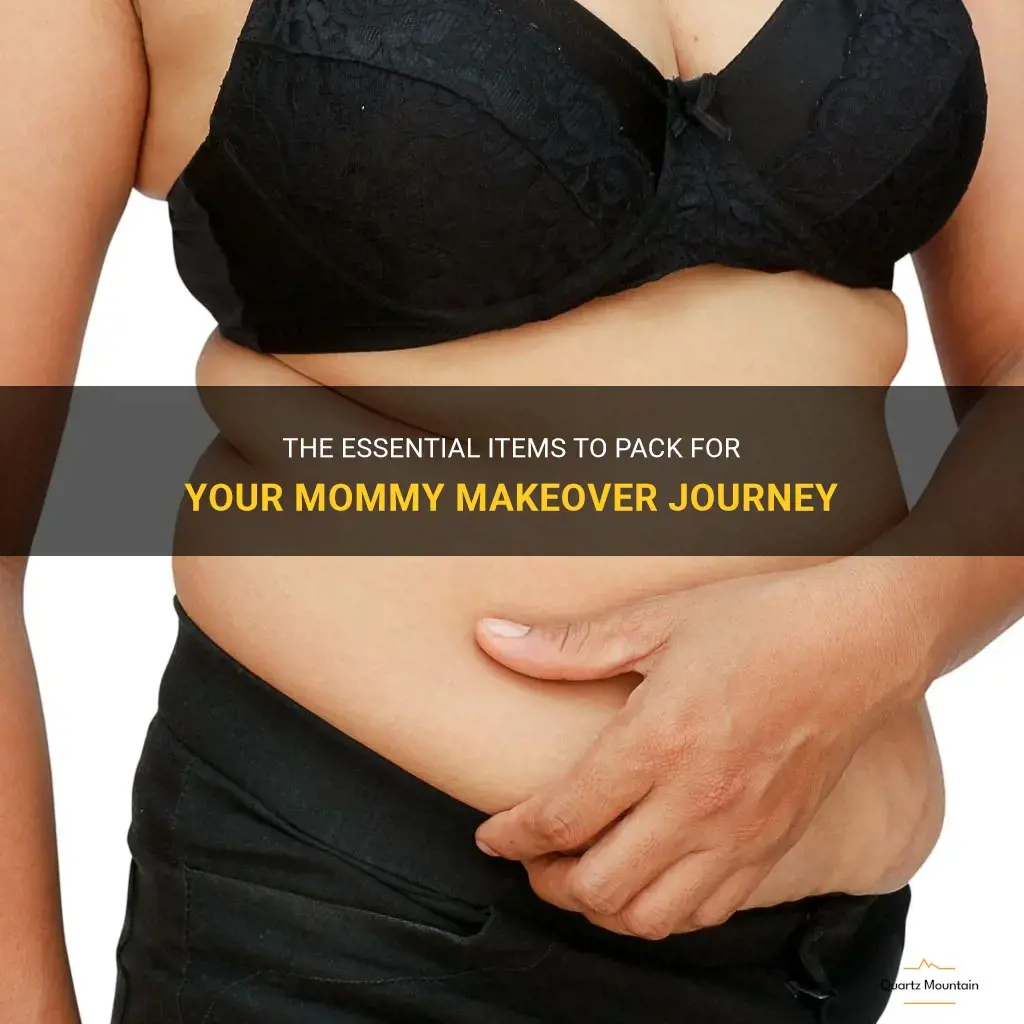 what to pack for mommy makeover