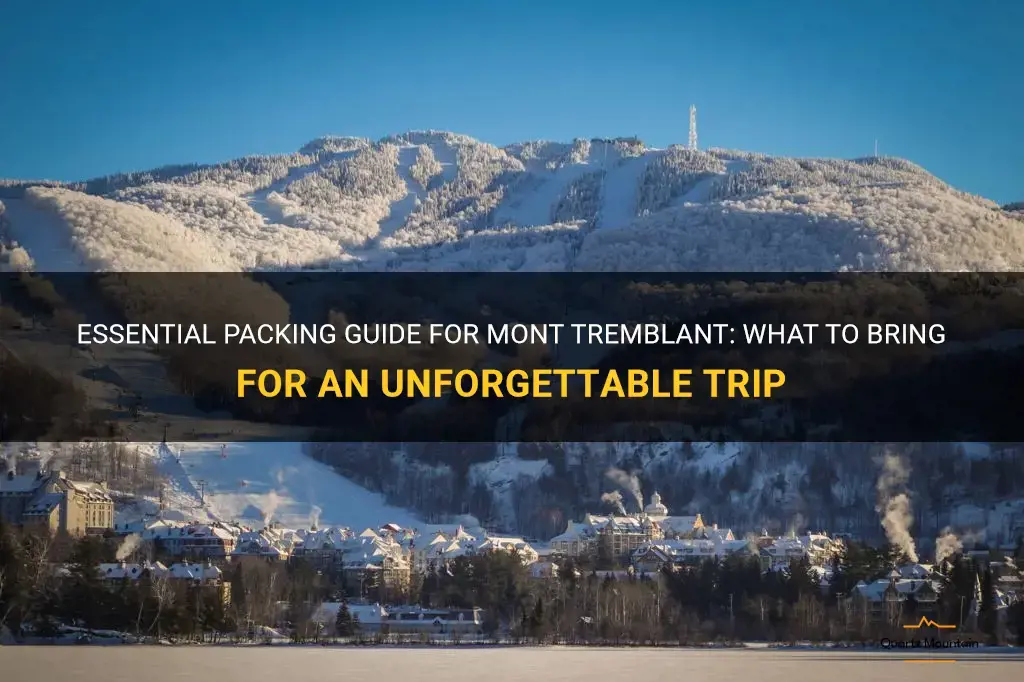what to pack for mont tremblant