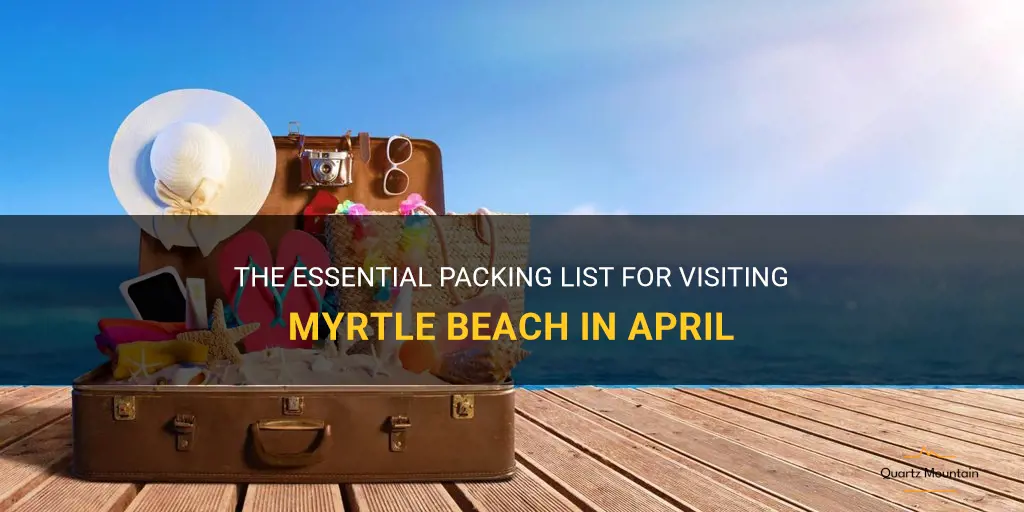 what to pack for myrtle beach in april