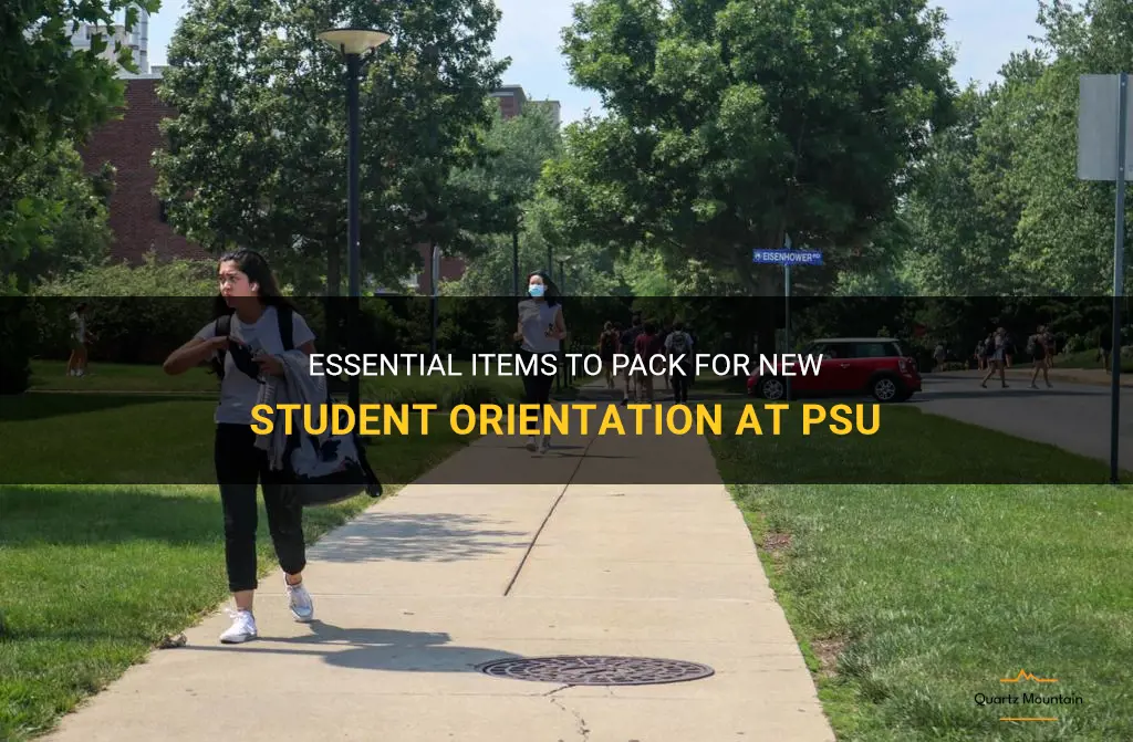 what to pack for new student orientation psu