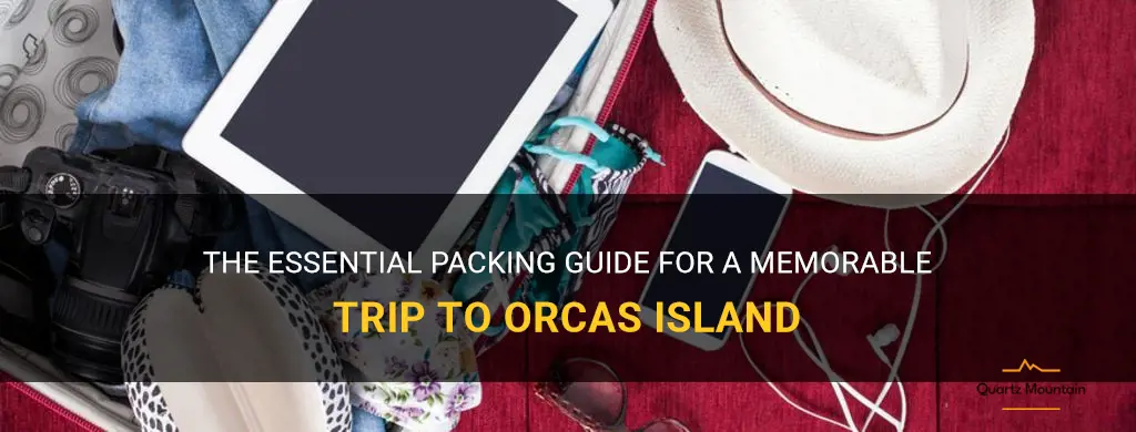 what to pack for orcas island