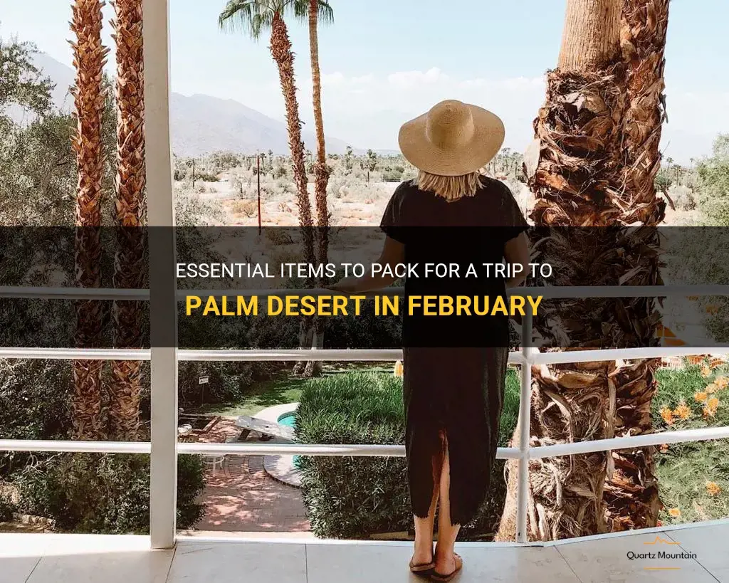 what to pack for palm desert in February