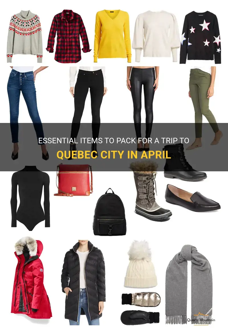 what to pack for quebec city in april